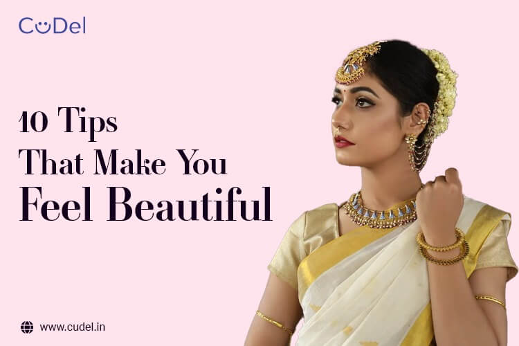 10 Tips That Make You Feel Beautiful