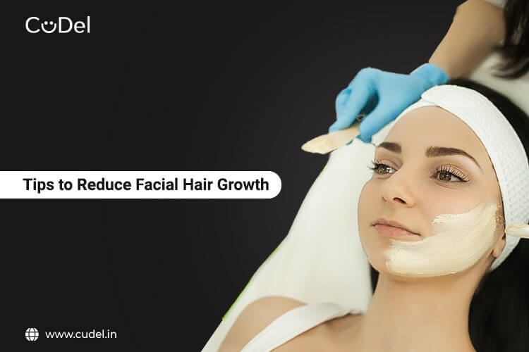 CuDel-tips to reduce facial hair growth