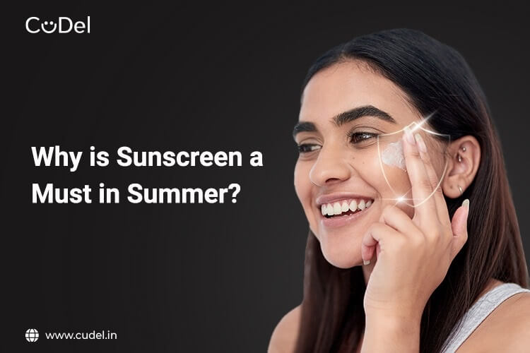 CuDel - why is sunscreen a must in summer