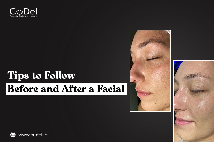 CuDel-tips-to-follow-before-and-after-a-facial.jpg