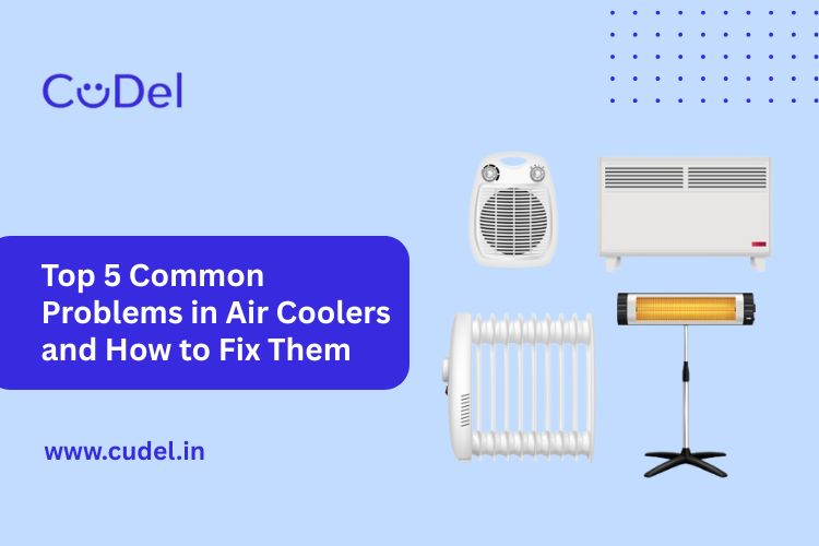 CuDel-Top-5-Common-Problems-in-Air-Coolers-and-How-to-Fix-Them