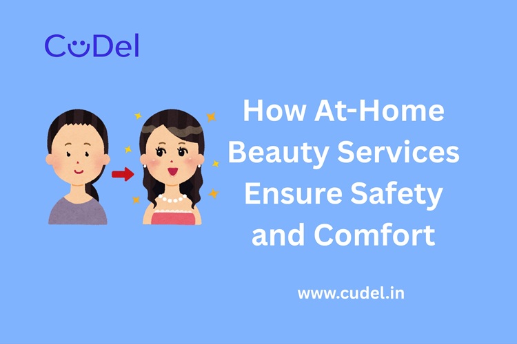 CuDel-How-At-Home-Beauty-Services-Ensure-Safety-and -Comfort