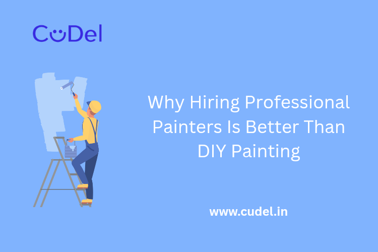 CuDel-Why-Hiring-Professional-Painters-Is-Better-Than-DIY-Painting