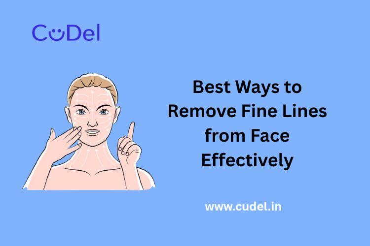 CuDel-Best-Ways-to-Remove-Fine-Lines-from-Face-Effectively