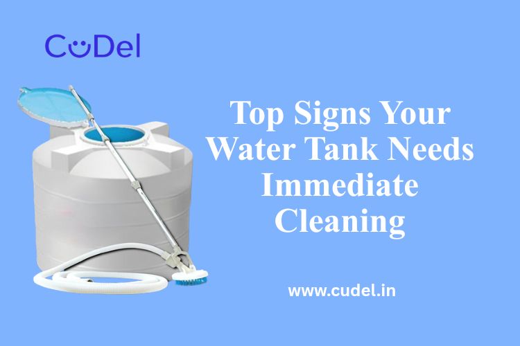 CuDel-Top-Signs-Your-Water-Tank-Needs-Immediate -Cleaning